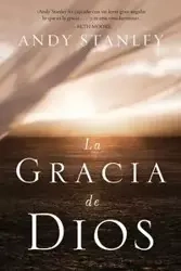 La Gracia de Dios = The Grace of God - Stanley Andy