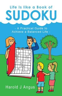 Life Is Like a Book of Sudoku - Angus Harold J.