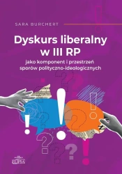 Dyskurs liberalny w III RP jako komponent.. - Sara Burchert