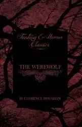 The Werewolf (Fantasy and Horror Classics) - Housman Clemence