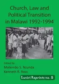 Church, Law and Political Transition in Malawi 1992-1994 - Nzunda Matembo S.