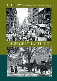 Rein geschäftlich - Henry O.
