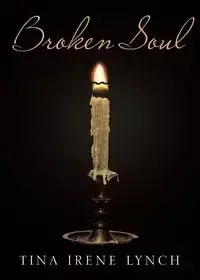 Broken Soul - Tina Irene Lynch