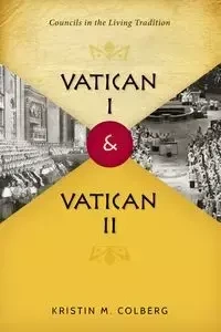 Vatican I and Vatican II - Kristin Colberg M