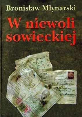 W niewoli sowieckiej TW - Bronisław Młynarski - Bronisław Młynarski