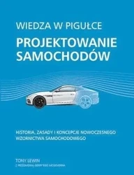 Wiedza w pigułce. Projektowanie samochodów - Tony Lewin