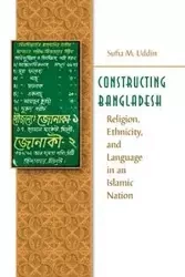 Constructing Bangladesh - Uddin Sufia M.