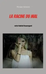La racine du mal - Salomon Myriam