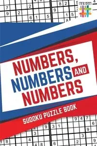 Numbers, Numbers and Numbers | Sudoku Puzzle Book - Senor Sudoku