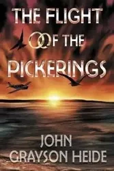 The Flight of the Pickerings - Heide John Grayson