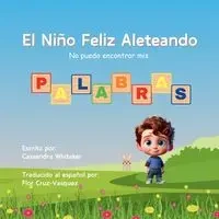 El Niño Feliz Aleteando   No puedo encontrar mis Palabras - Cassandra Whitaker