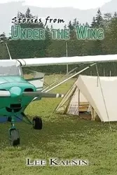Stories from Under the Wing - Lee Kalnin
