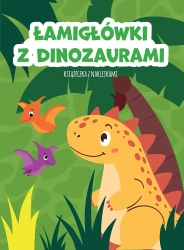 Łamigłówki z dinozaurami. Książeczka z naklejkami - praca zbiorowa