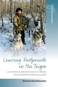 Leaving Footprints in the Taiga - Brandišauskas Donatas