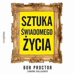 audiobook Sztuka świadomego życia - Bob Proctor