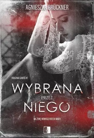 Wybrana przez niego - Agnieszka Bruckner