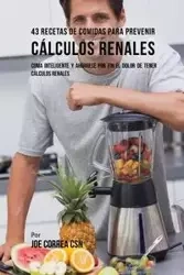 43 Recetas De Comidas Para Prevenir Cálculos Renales - Joe Correa