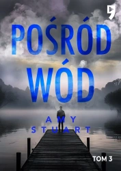 Pośród wód. Nieuchwytna. Tom 3 - Amy Stuart