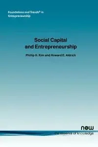 Social Capital and Entrepreneurship - Kim Philip H.