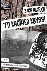 To Another Abyss! - Bartlett Zach