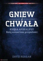 Gniew i Chwała Księga Apokalipsy Boży scenariusz.. - Dr. David Reagan