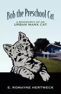 Bob the Preschool Cat - Hertweck E. Romayne
