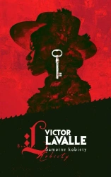 Samotne kobiety - Victor Lavalle