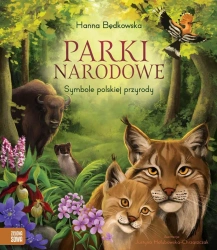 Parki narodowe. Symbole polskiej przyrody - Hanna Będkowska, Justyna Hołubowska-Chrząszczak