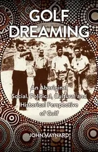 Golf Dreaming - Maynard John