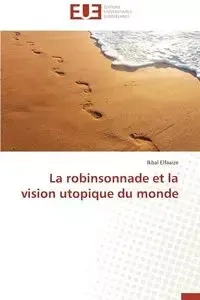 La robinsonnade et la vision utopique du monde - ELFAAIZE-I