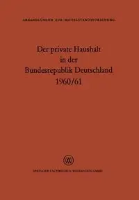 Der private Haushalt in der Bundesrepublik Deutschland 1960/61 - Kamp M. E.