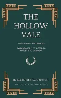 The Hollow Vale - Burton Alexander Paul