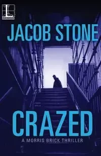 Crazed - Jacob Stone