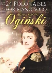 24 Polonaises for Piano Solo - M. K. Ogiński - praca zbiorowa