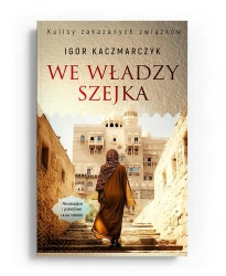 We władzy szejka - Igor Kaczmarczyk