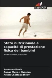 Stato nutrizionale e capacità di prestazione fisica dei bambini - Ghosh Santanu
