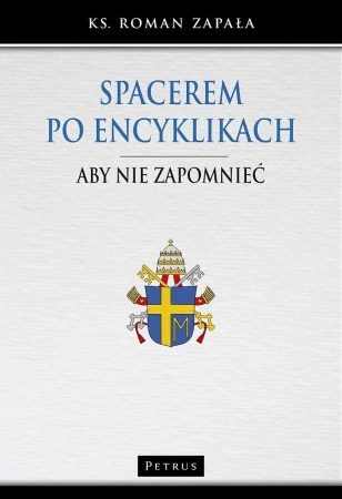 Spacerem po encyklikach - Roman ks Zapała