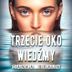 audiobook Trzecie oko Wiedźmy - Danka Braun