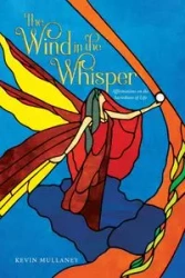 The Wind in the Whisper - Kevin Mullaney