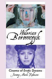 WALERIAN BOROWCZYK - Jeremy Mark Robinson
