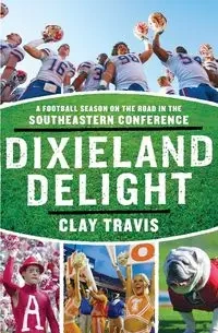 Dixieland Delight - Travis Clay