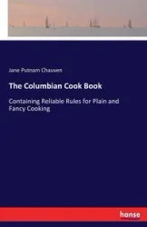 The Columbian Cook Book - Jane Chauven Putnam
