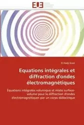 Equations intégrales et diffraction d''ondes électromagnétiques - KONE-E