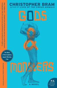 Gods and Monsters - Christopher Bram