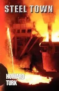 Steel Town - Howard Turk