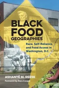 Black Food Geographies - Reese Ashanté M.