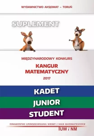 Kangur7 Matematyka z w. kangurem 2017 (Kadet/Junior/Student) - Opracowanie zbiorowe