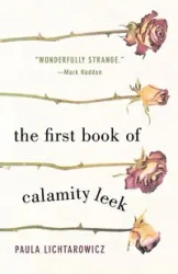 First Book of Calamity Leek - PAULA LICHTAROWICZ
