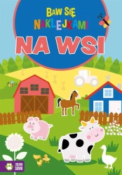 Baw się naklejkami. Na wsi - Ewelina Protasewicz