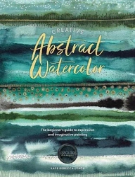Creative Abstract Watercolor wer. angielska - Kate Rebecca Leach